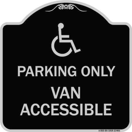 Signmission Parking Van Accessible W/ Graphic Heavy-Gauge Aluminum Architectural Sign, 18" x 18", BS-1818-23406 A-DES-BS-1818-23406